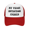My Yeast Infection Itches Funny Gag Trucker Hat for Adult Humor Adjustable Mesh Sport Baseball Caps for Women Men Black