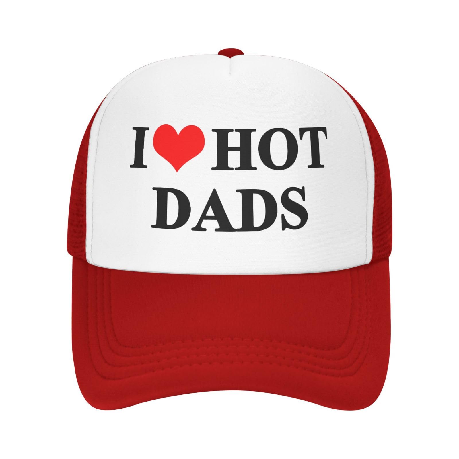 I Love Heart Hot Dads Funny Gag Trucker Hat for Adult Humor