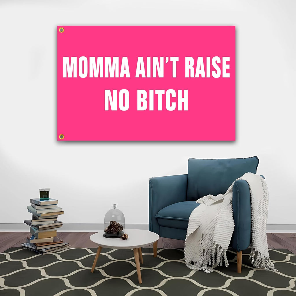 siixoi Momma Aint Raise No Bitch Flag 3x5 Ft Funny Pink Man Cave Wall Flag for Room Teen Girls Indoor Bedroom and College Dorm Wall Decor Banner Tapestry Gifts