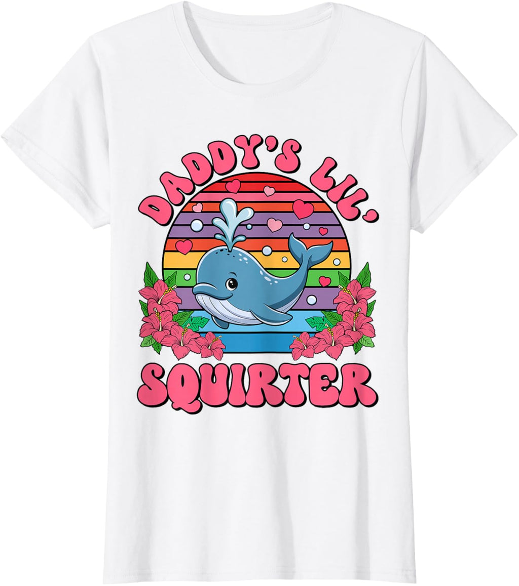 Inappropriate Funny Daddy's Lil Squirter Embarrassing Women T-Shirt