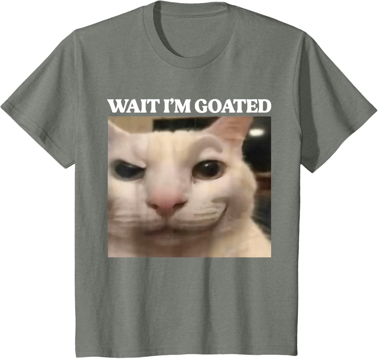Wait I'm Goated Cat Silly Funny Cat Meme Men Women Graphic T-Shirt