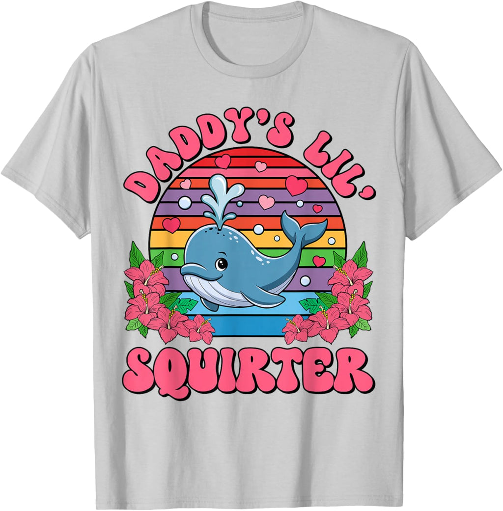 Inappropriate Funny Daddy's Lil Squirter Embarrassing Women T-Shirt