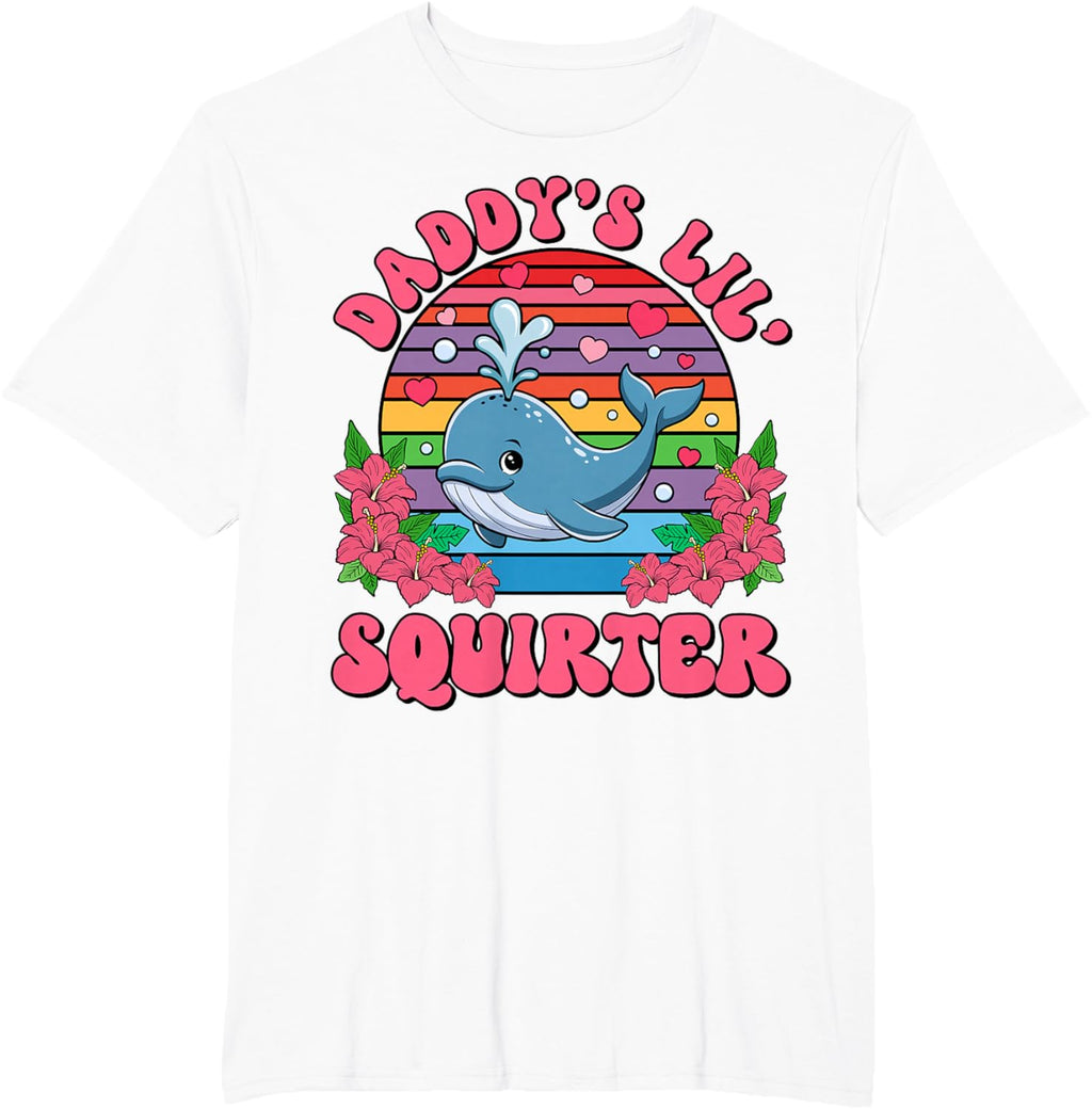 Inappropriate Funny Daddy's Lil Squirter Embarrassing Women T-Shirt