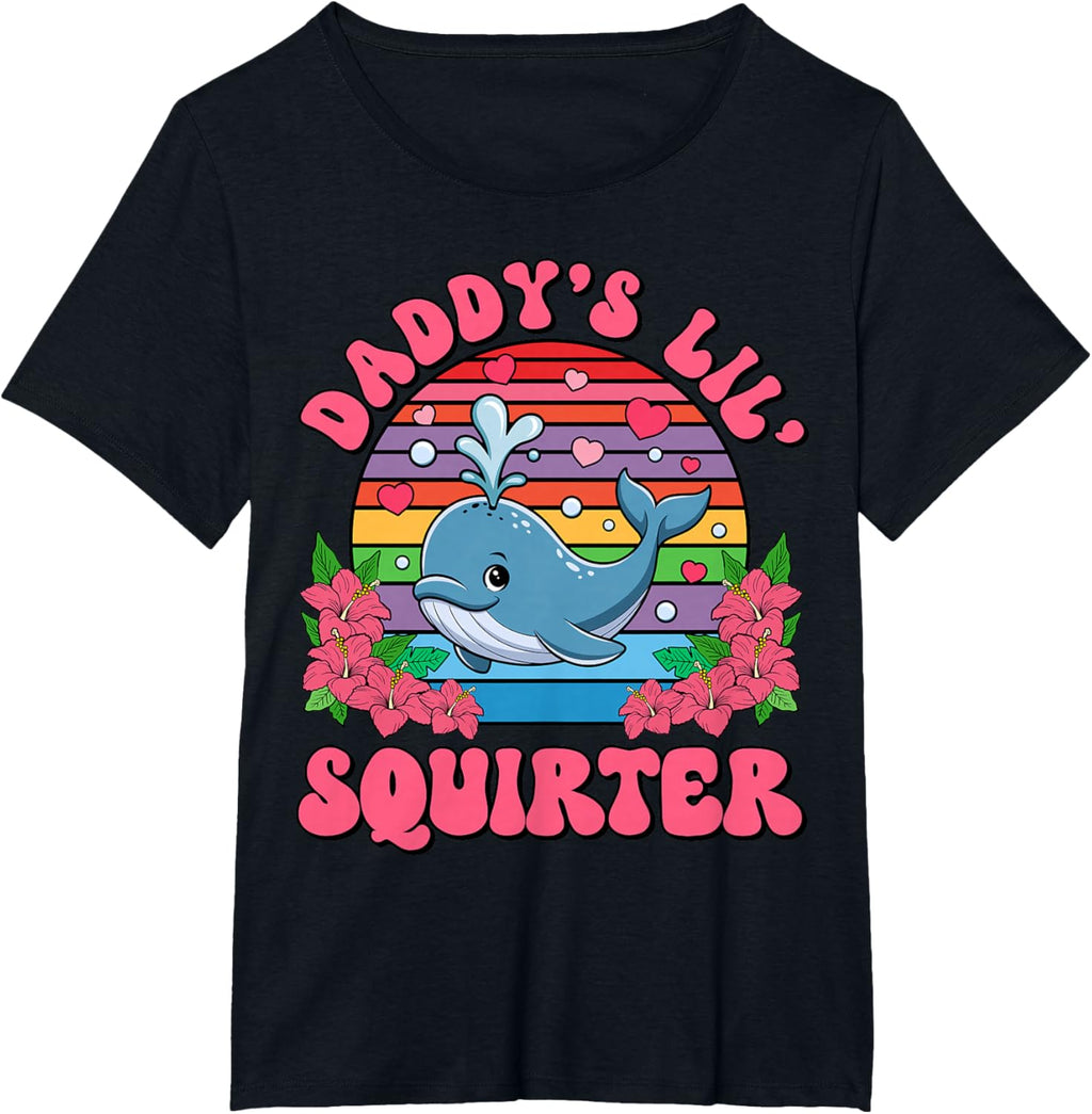 Inappropriate Funny Daddy's Lil Squirter Embarrassing Women T-Shirt