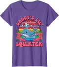 Inappropriate Funny Daddy's Lil Squirter Embarrassing Women T-Shirt