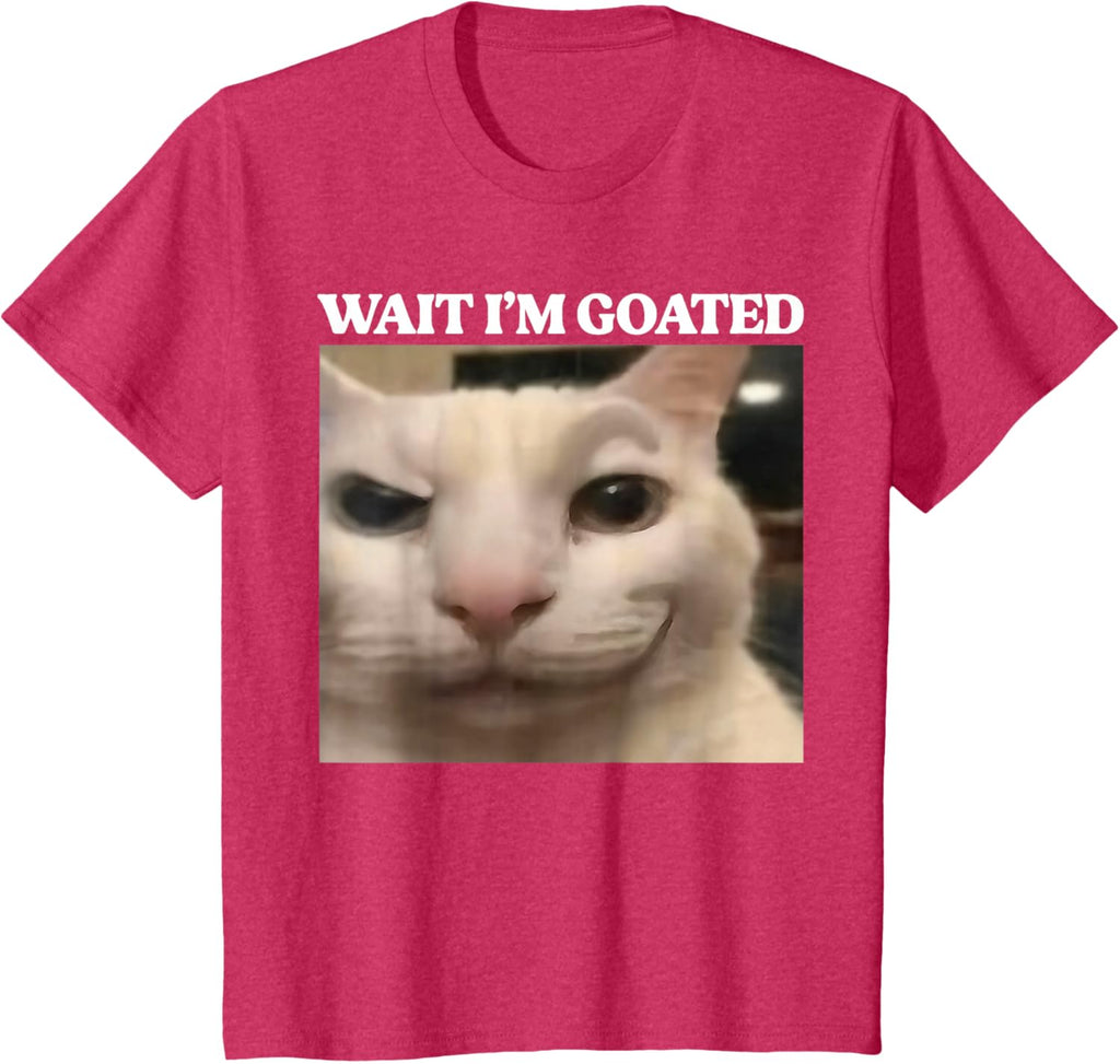 Wait I'm Goated Cat Silly Funny Cat Meme Men Women Graphic T-Shirt