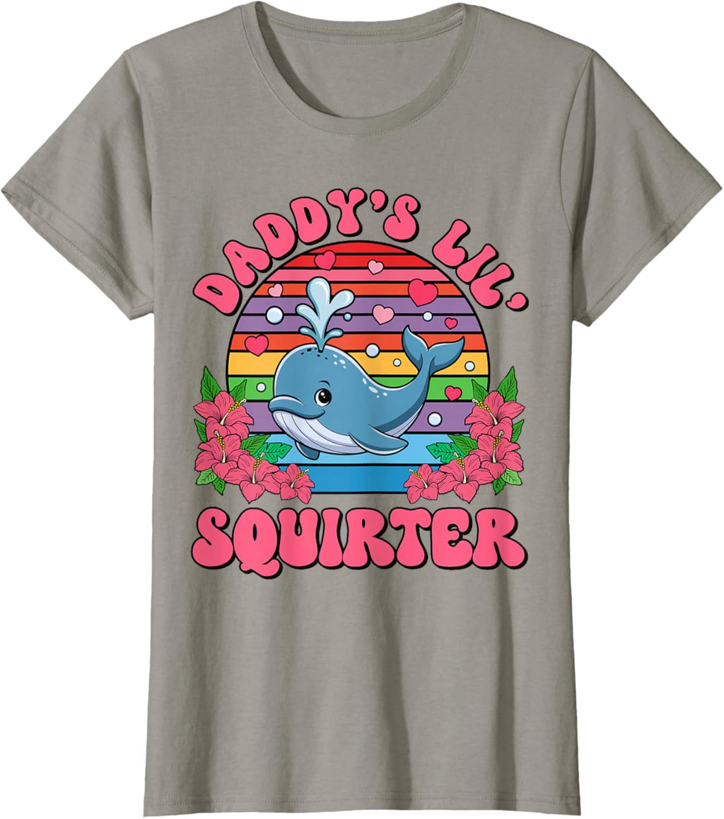 Inappropriate Funny Daddy's Lil Squirter Embarrassing Women T-Shirt