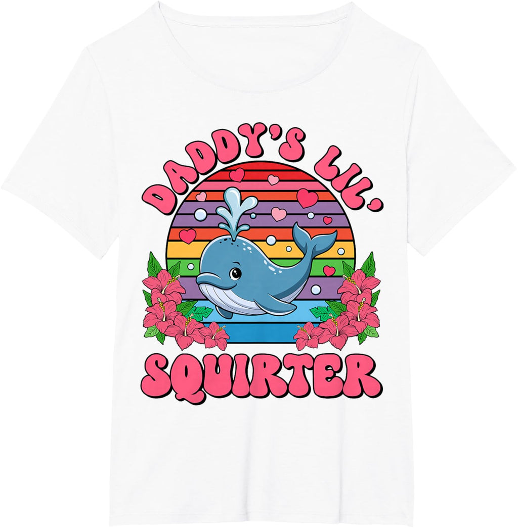 Inappropriate Funny Daddy's Lil Squirter Embarrassing Women T-Shirt