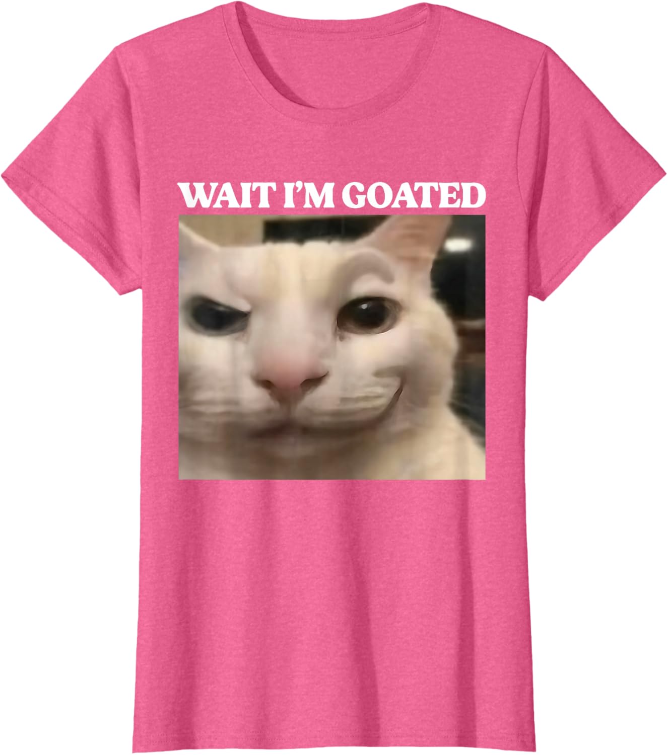 Wait I'm Goated Cat Silly Funny Cat Meme Men Women Graphic T-Shirt