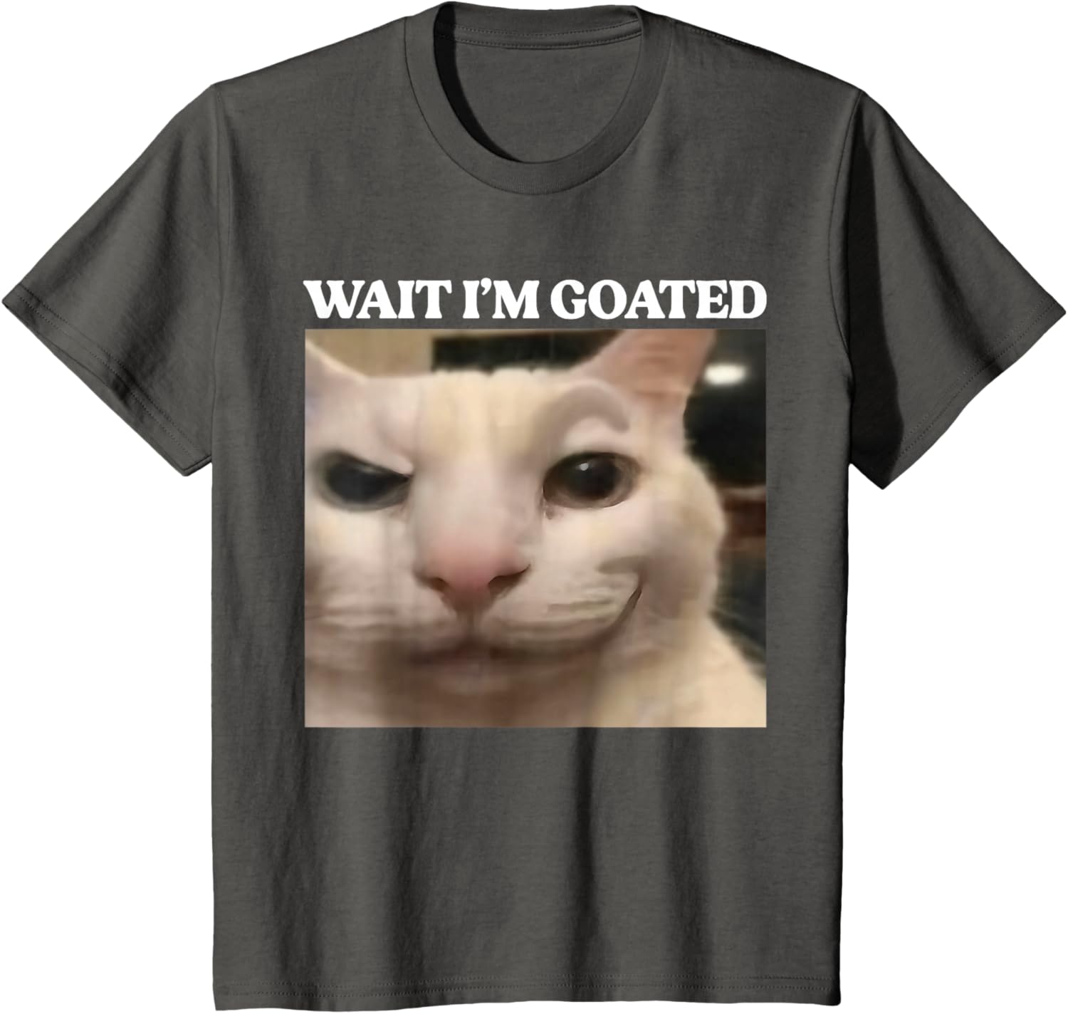 Wait I'm Goated Cat Silly Funny Cat Meme Men Women Graphic T-Shirt