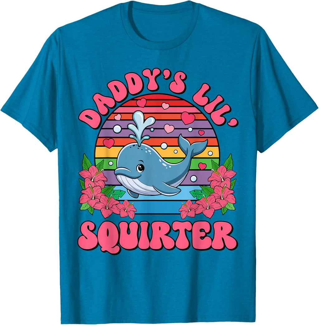 Inappropriate Funny Daddy's Lil Squirter Embarrassing Women T-Shirt