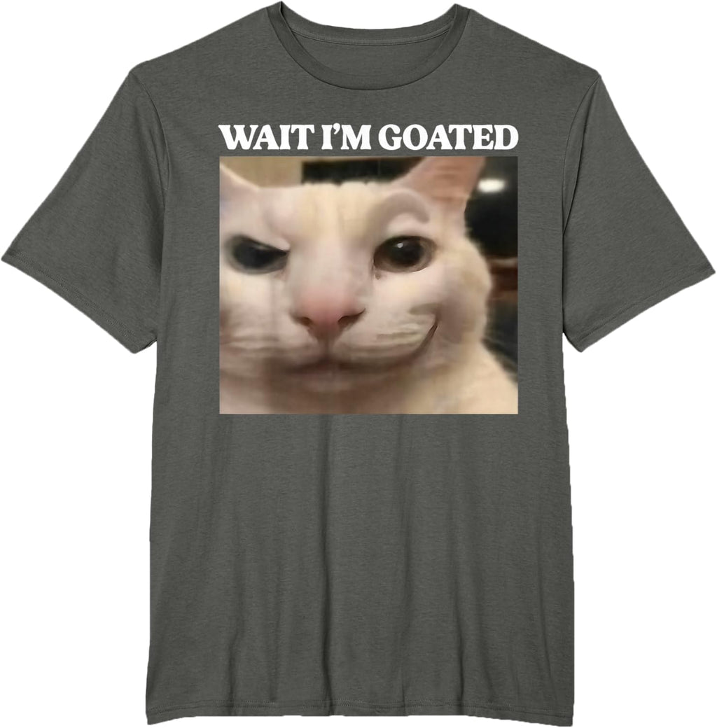 Wait I'm Goated Cat Silly Funny Cat Meme Men Women Graphic T-Shirt