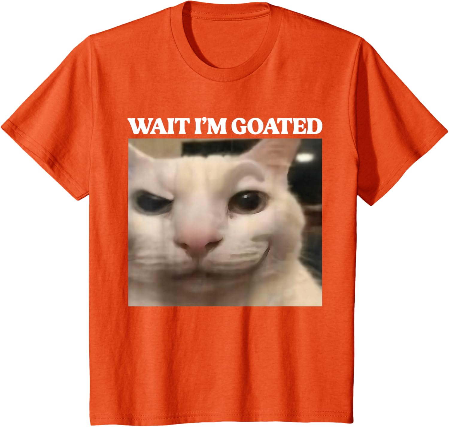 Wait I'm Goated Cat Silly Funny Cat Meme Men Women Graphic T-Shirt