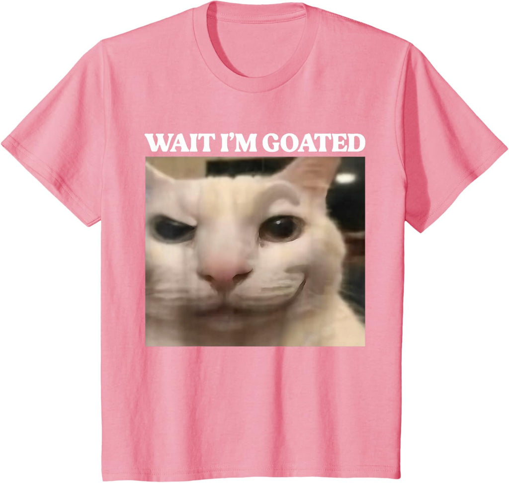 Wait I'm Goated Cat Silly Funny Cat Meme Men Women Graphic T-Shirt