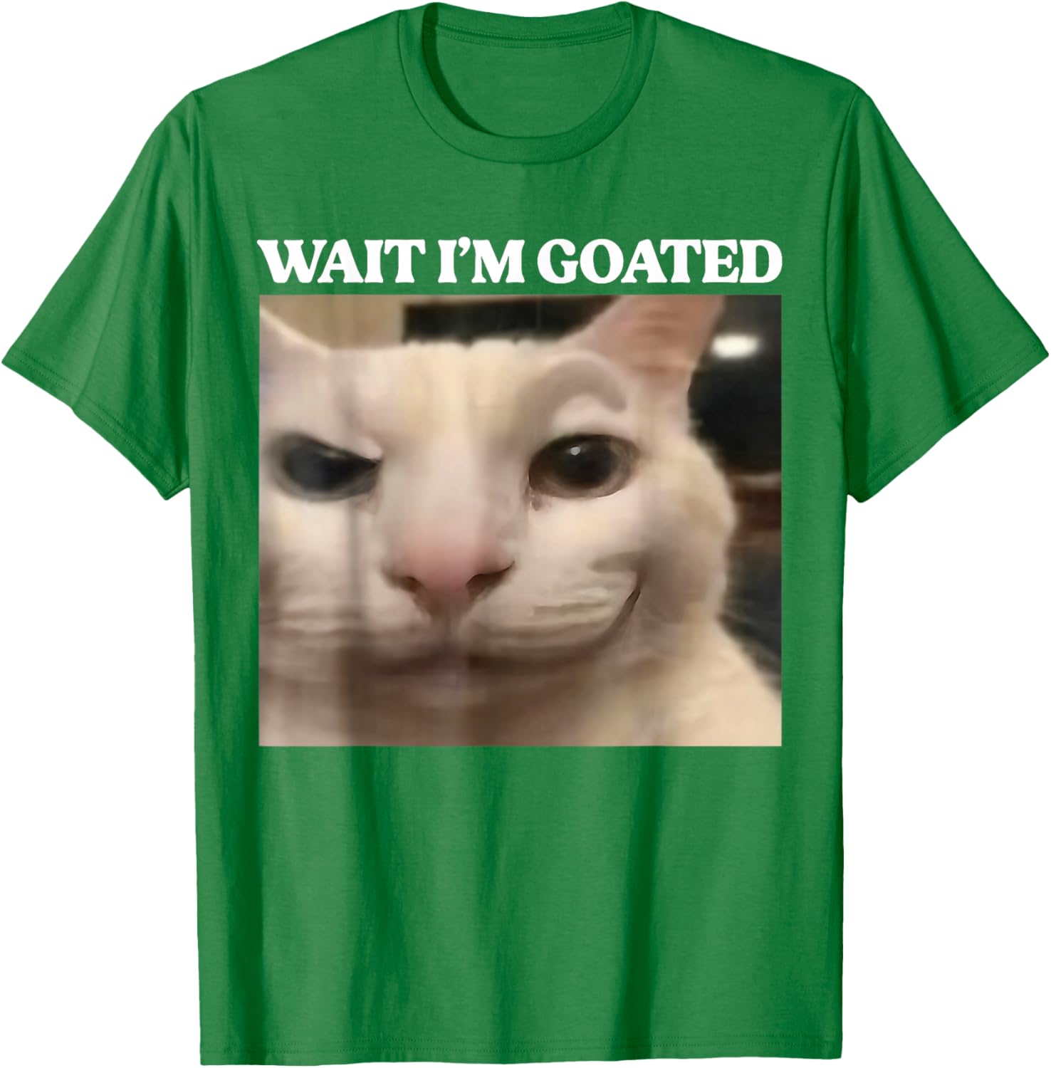 Wait I'm Goated Cat Silly Funny Cat Meme Men Women Graphic T-Shirt