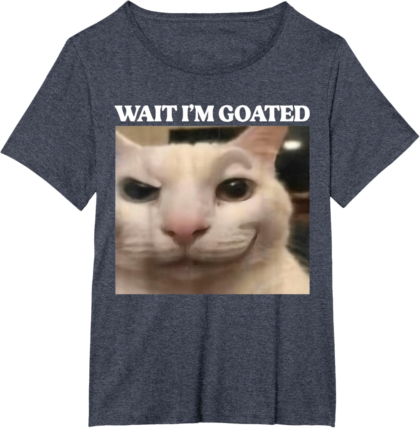 Wait I'm Goated Cat Silly Funny Cat Meme Men Women Graphic T-Shirt