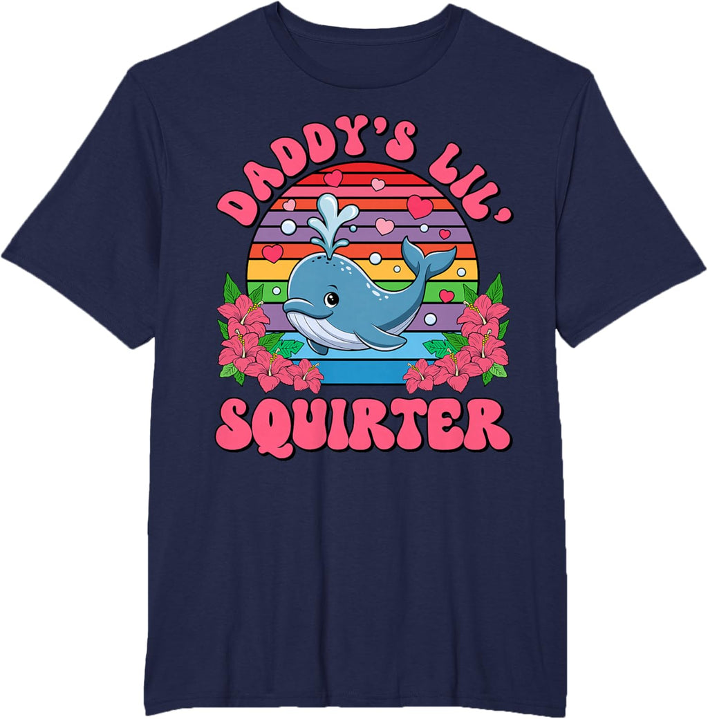 Inappropriate Funny Daddy's Lil Squirter Embarrassing Women T-Shirt
