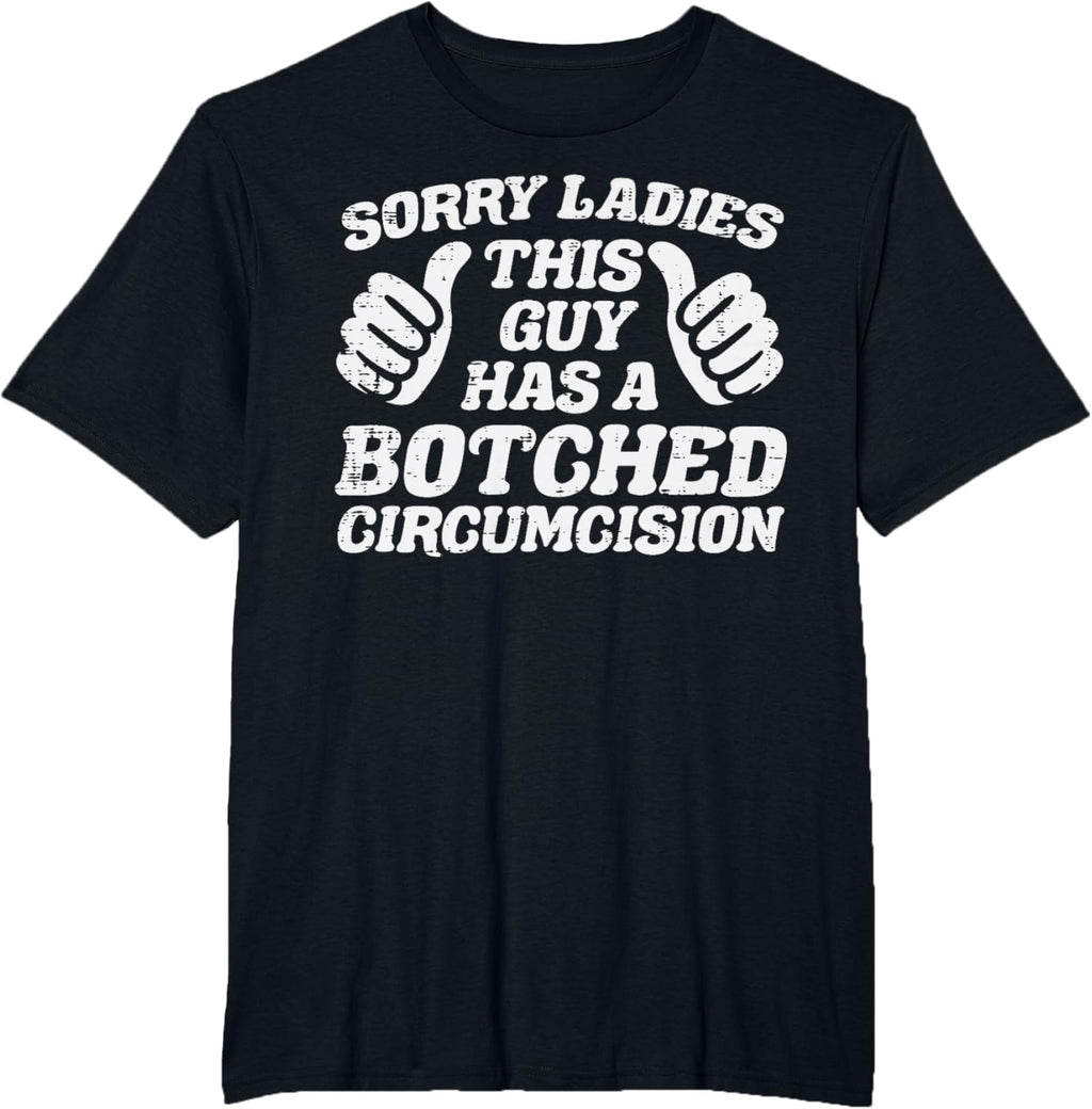 Inappropriate This Guy Botched Funny Cringe Humor Meme Men T-Shirt
