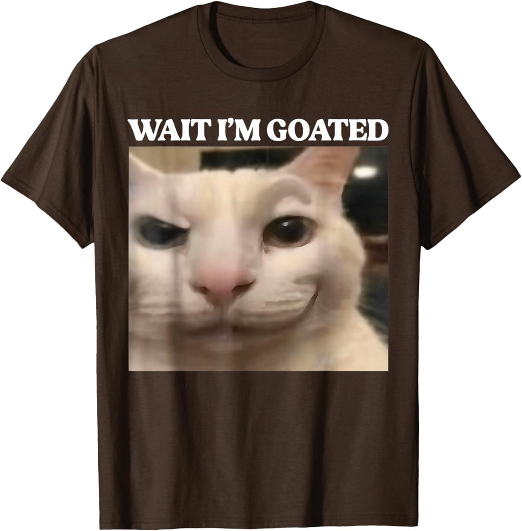 Wait I'm Goated Cat Silly Funny Cat Meme Men Women Graphic T-Shirt