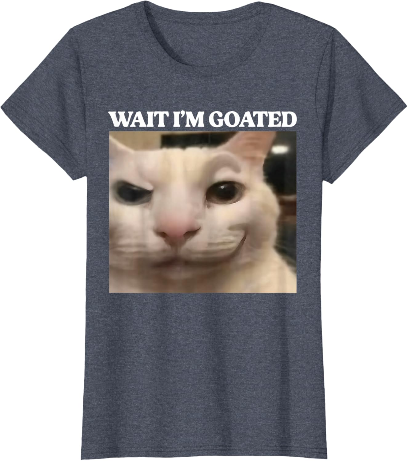 Wait I'm Goated Cat Silly Funny Cat Meme Men Women Graphic T-Shirt