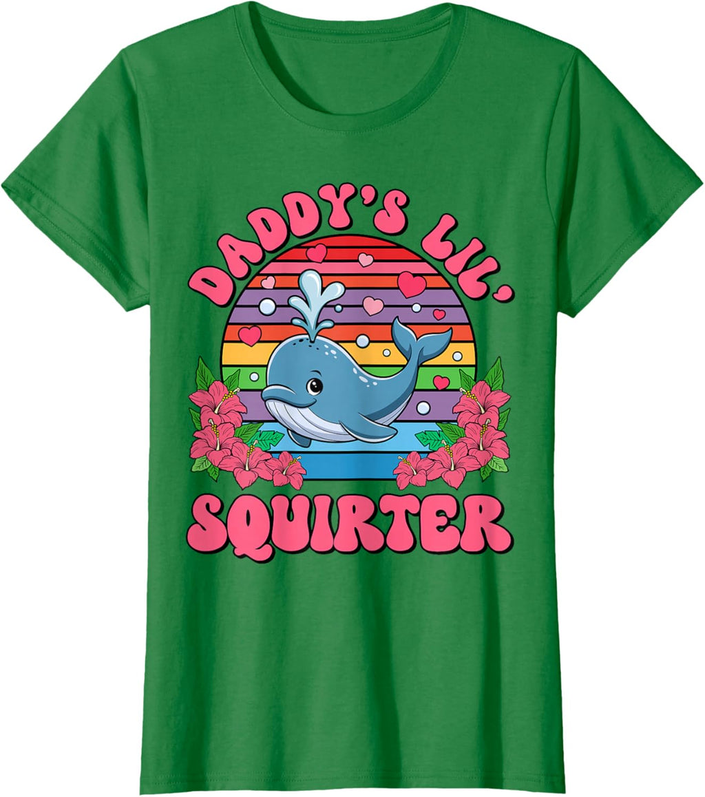Inappropriate Funny Daddy's Lil Squirter Embarrassing Women T-Shirt