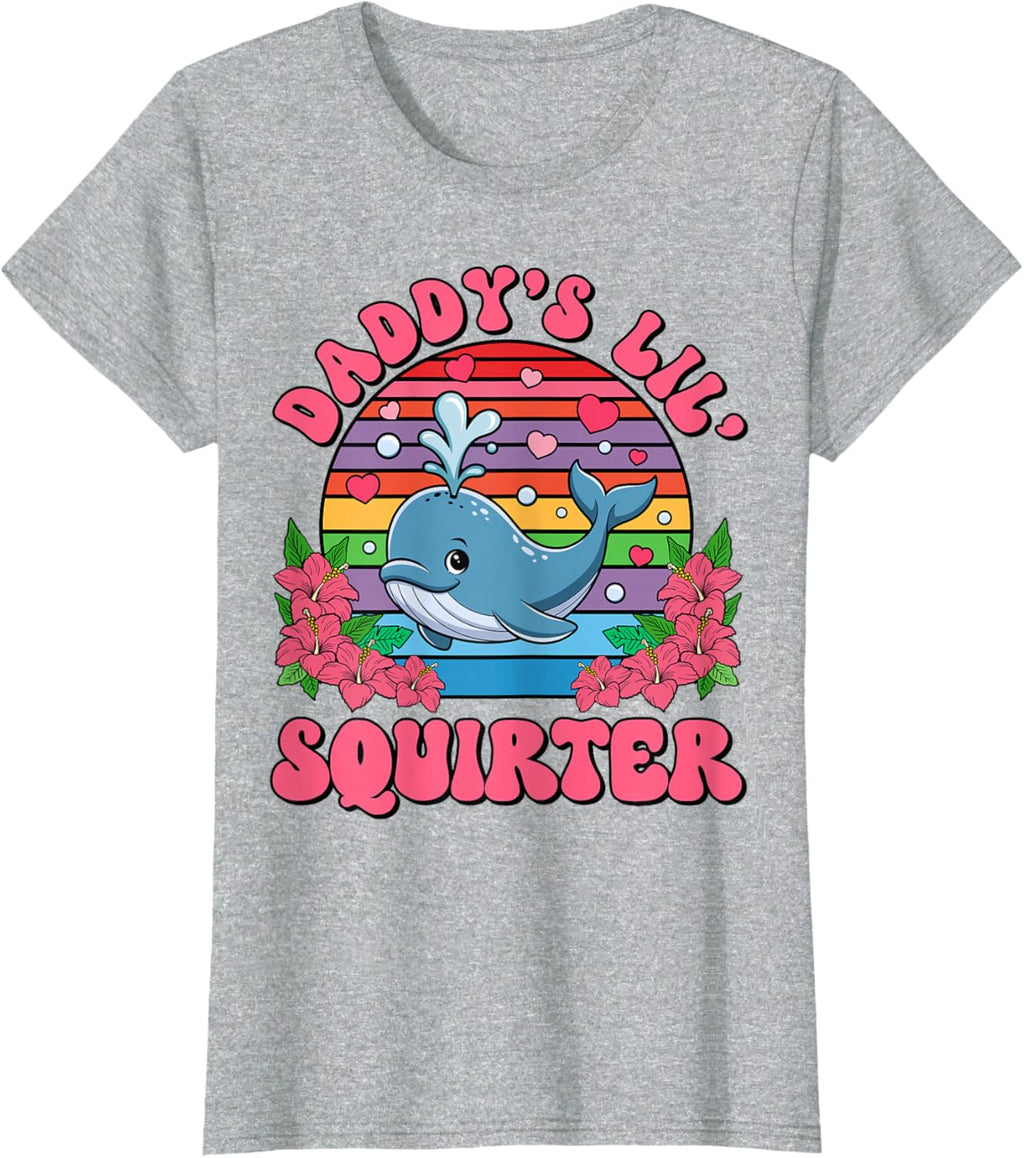 Inappropriate Funny Daddy's Lil Squirter Embarrassing Women T-Shirt