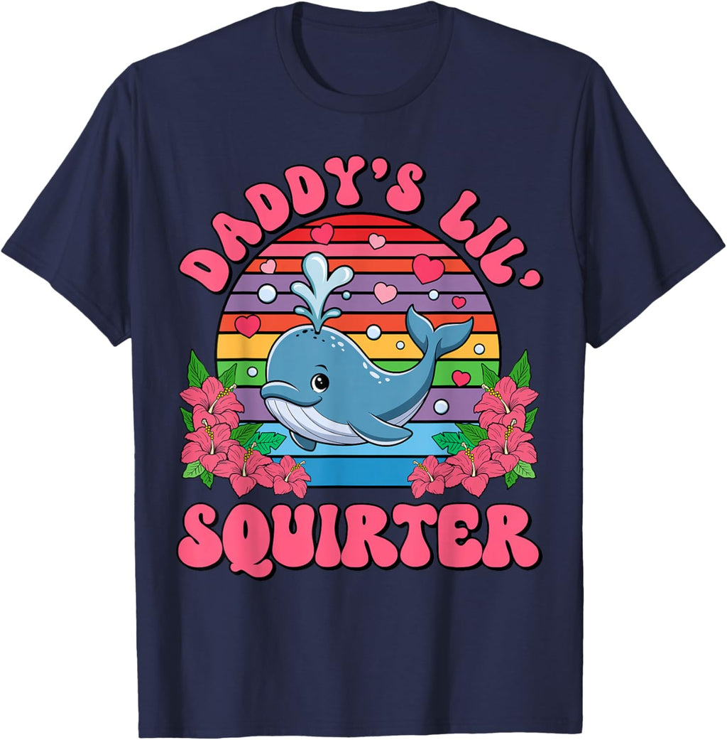 Inappropriate Funny Daddy's Lil Squirter Embarrassing Women T-Shirt