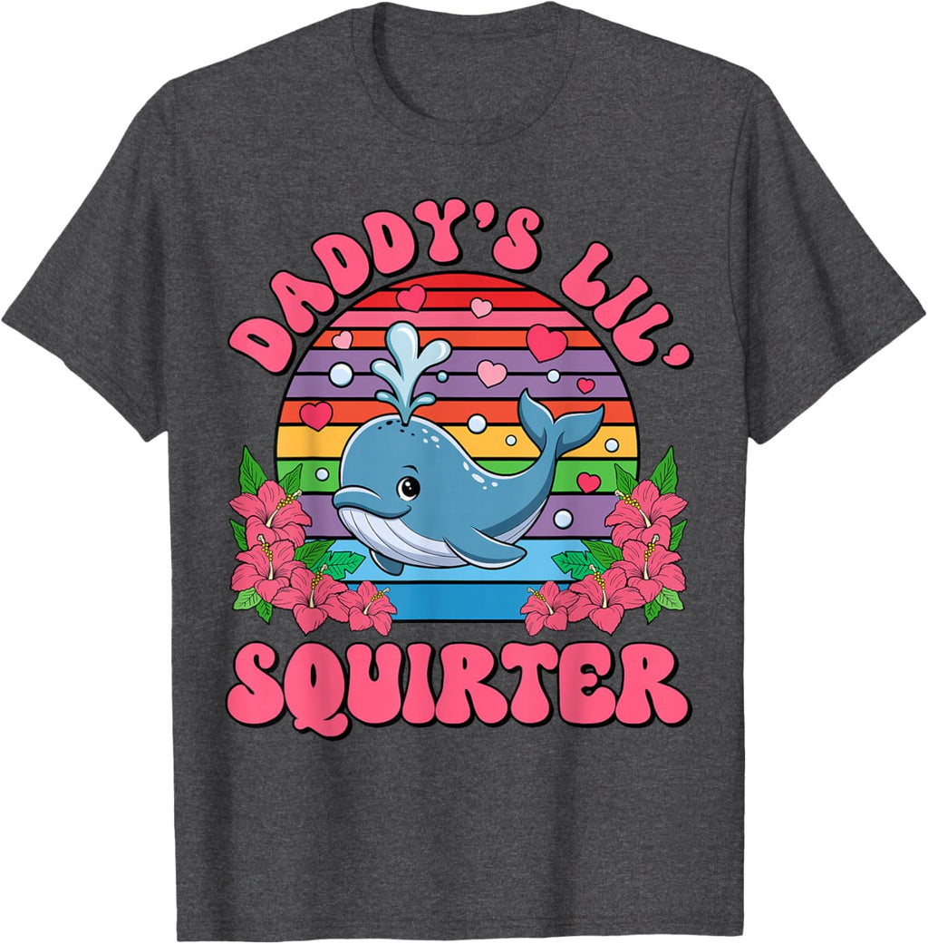 Inappropriate Funny Daddy's Lil Squirter Embarrassing Women T-Shirt