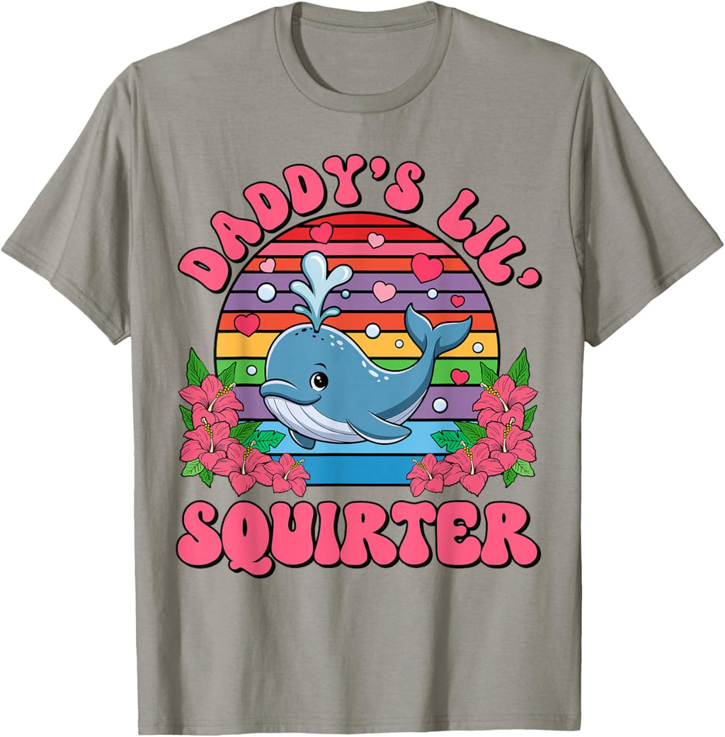 Inappropriate Funny Daddy's Lil Squirter Embarrassing Women T-Shirt