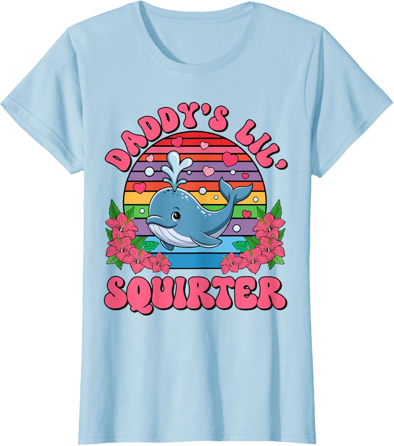 Inappropriate Funny Daddy's Lil Squirter Embarrassing Women T-Shirt