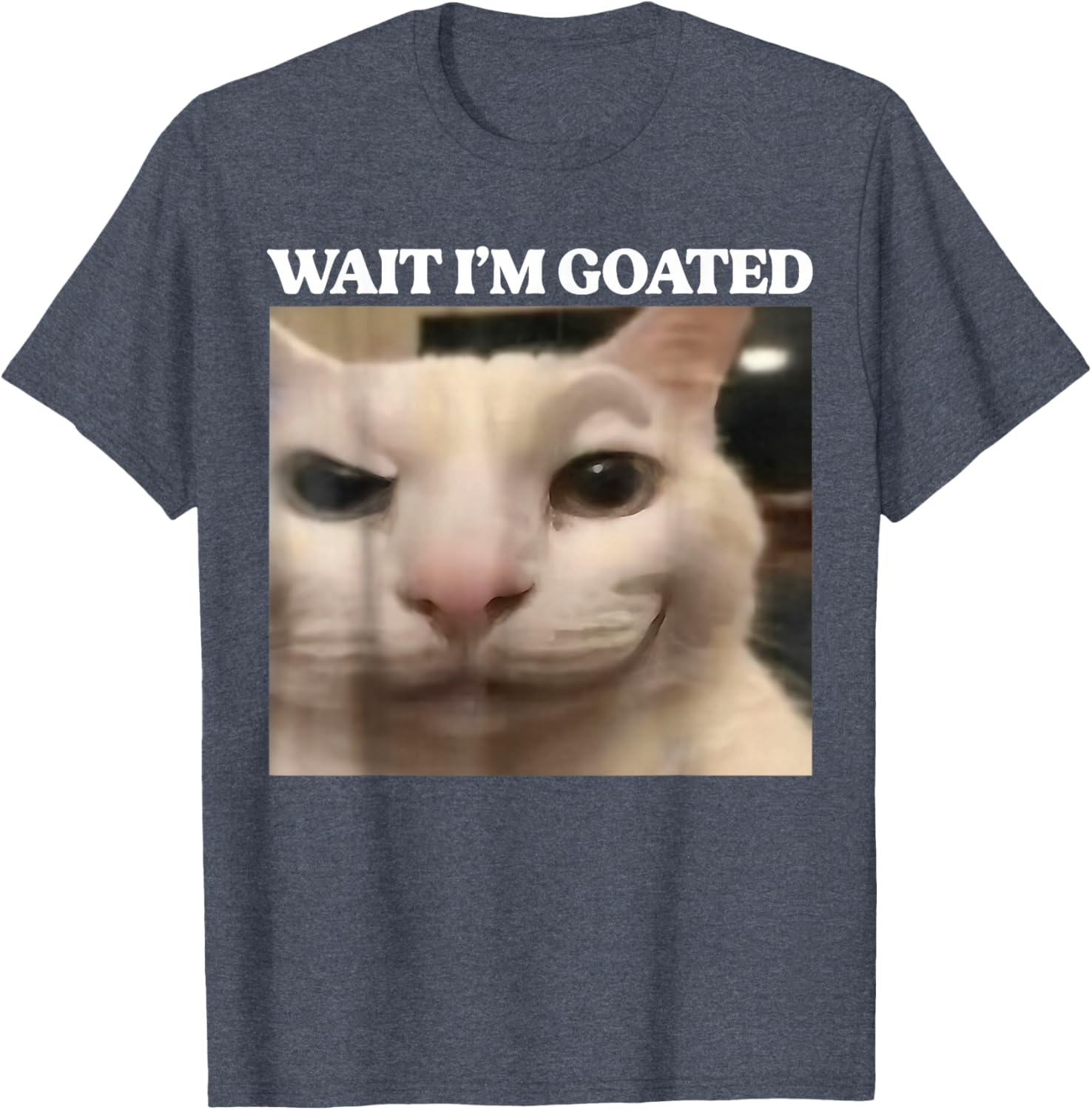 Wait I'm Goated Cat Silly Funny Cat Meme Men Women Graphic T-Shirt