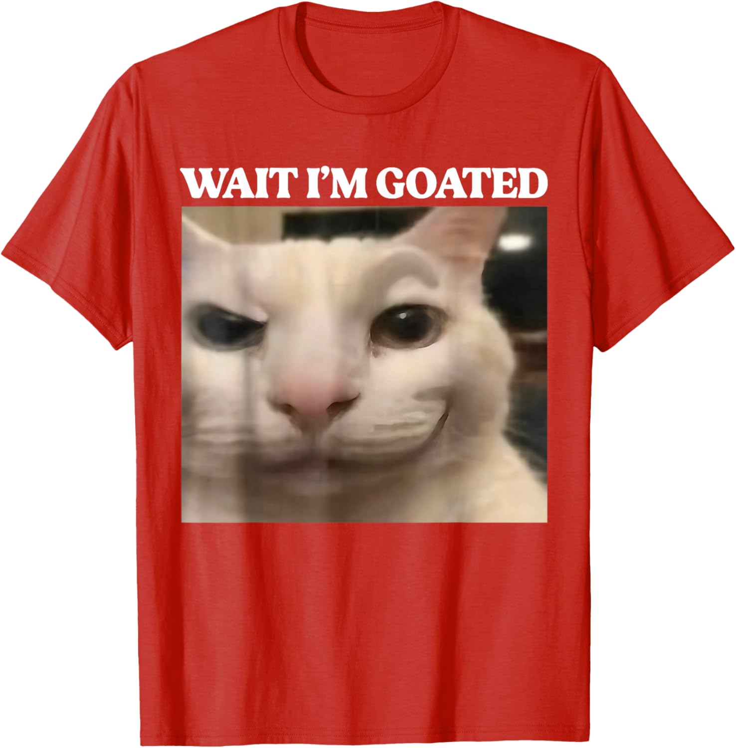 Wait I'm Goated Cat Silly Funny Cat Meme Men Women Graphic T-Shirt