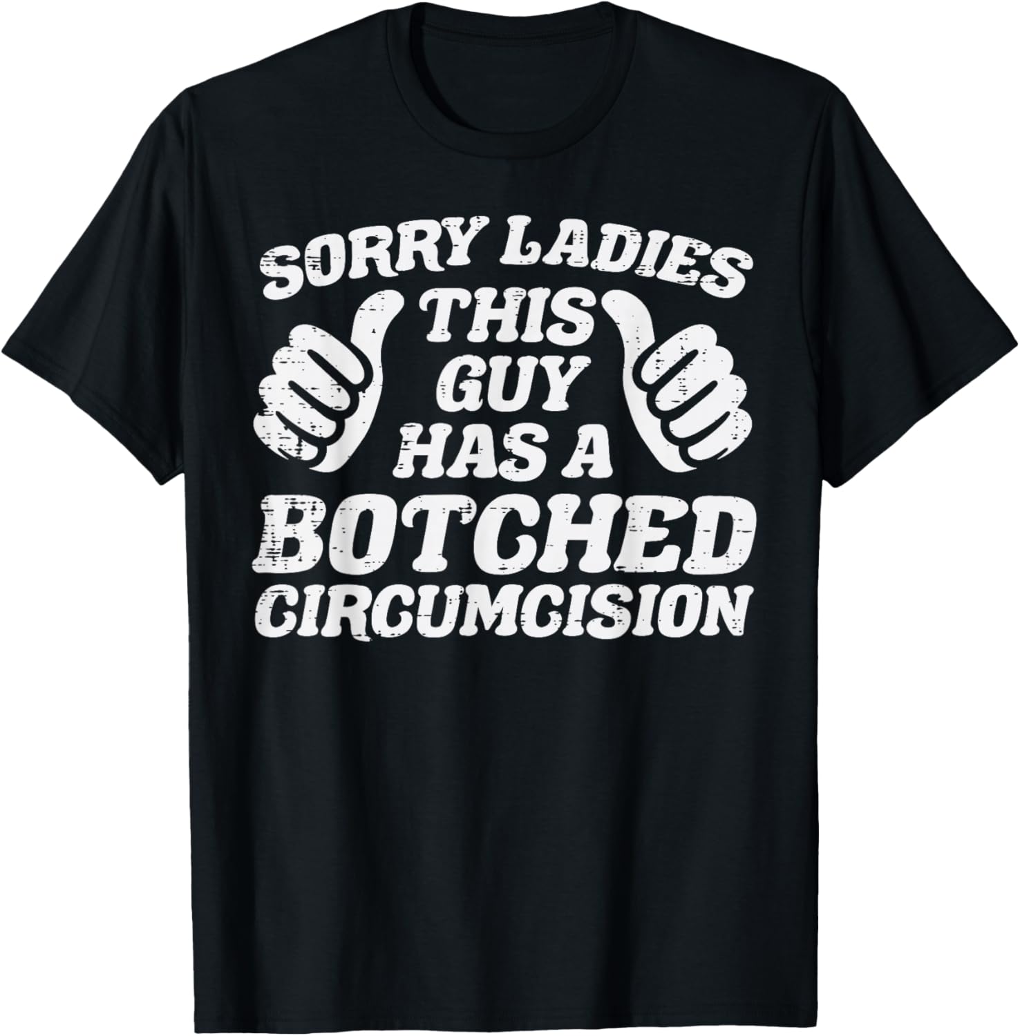 Inappropriate This Guy Botched Funny Cringe Humor Meme Men T-Shirt