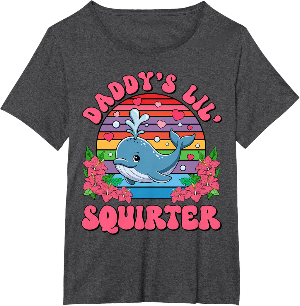 Inappropriate Funny Daddy's Lil Squirter Embarrassing Women T-Shirt