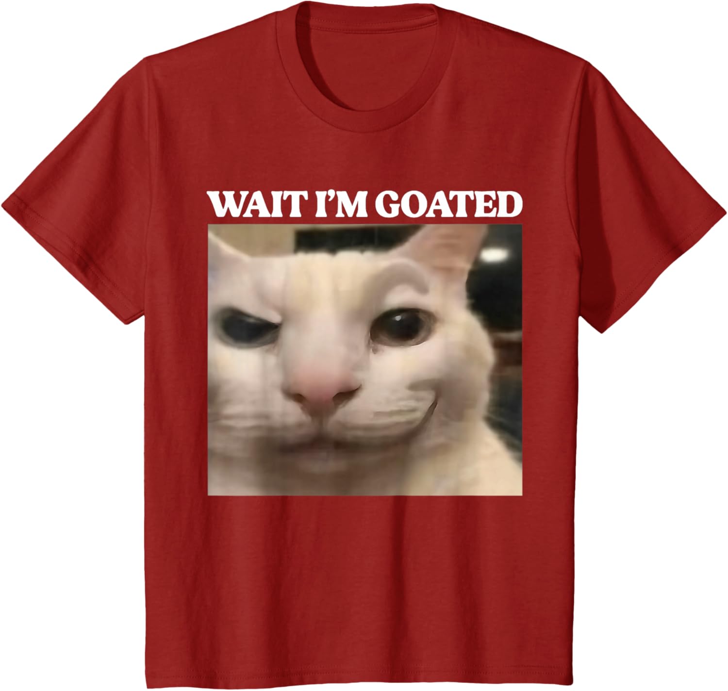 Wait I'm Goated Cat Silly Funny Cat Meme Men Women Graphic T-Shirt