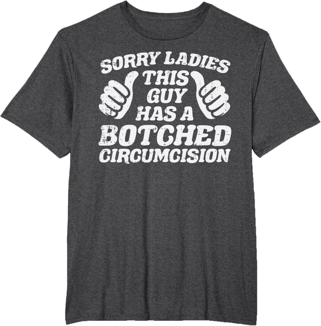 Inappropriate This Guy Botched Funny Cringe Humor Meme Men T-Shirt