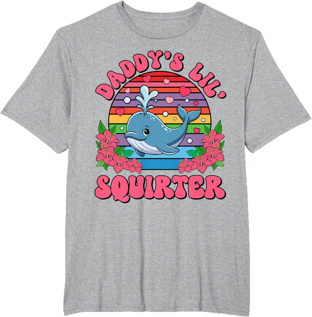 Inappropriate Funny Daddy's Lil Squirter Embarrassing Women T-Shirt